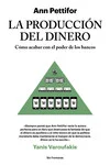 Aunque oficialmente son los bancos centrales los únicos autorizados a generar dinero, la realidad es otra: sólo un 5% del dinero circulante tiene ...