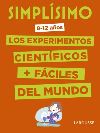 Simplísimo. Los experimentos científicos más fáciles del mundo Simplísimo. Los experimentos científicos más fáciles del mundo