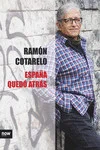 «El Estado español es irreformable. Por su peculiar desarrollo histórico ha acabado siendo incapaz de evolución o cambio y, por tanto, de reforma ...