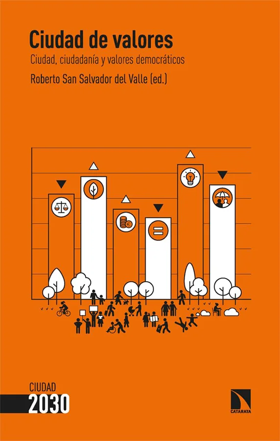 <b>La vinculación entre los valores de la ciudadanía y la configuración de su ciudad.</b><br><br>Dentro de la colección Ciudad 2030, este libro in...