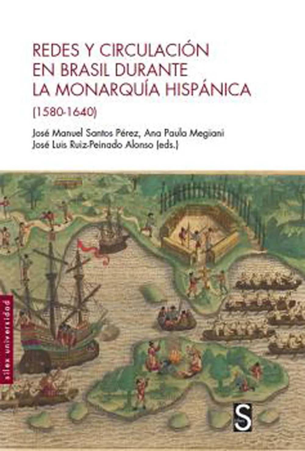 ¿Cuál fue el impacto en el Estado de Brasil de la anexión del Reino de Portugal por la Monarquía Hispánica en 1580? La respuesta a esta pregunta h...