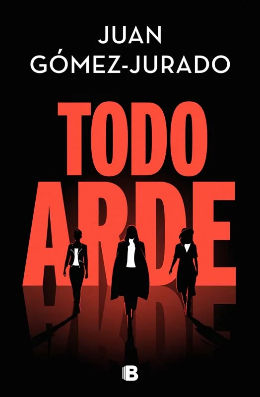 Todo arde Todo arde