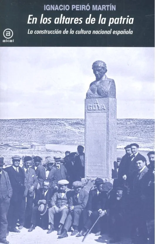 En los altares de la patria (9788446044635) de Ignacio Peiró Martín, analiza la construcción de la cultura nacional española. En su relación con l...