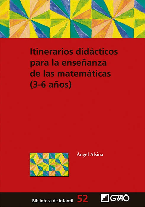 Itinerarios didácticos para la enseñanza de las matemáticas (3-6 años) Itinerarios didácticos para la enseñanza de las matemáticas (3-6 años)