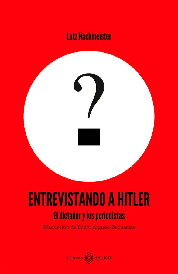 El verborreico Adolf Hitler concedió una asombrosa cantidad de entrevistas, pero nunca se sintió cómodo en este formato. En verdad, no tenía mucho...
