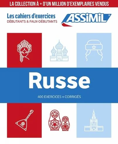Russe : débutants & faux débutants : 400 exercices + corrigés