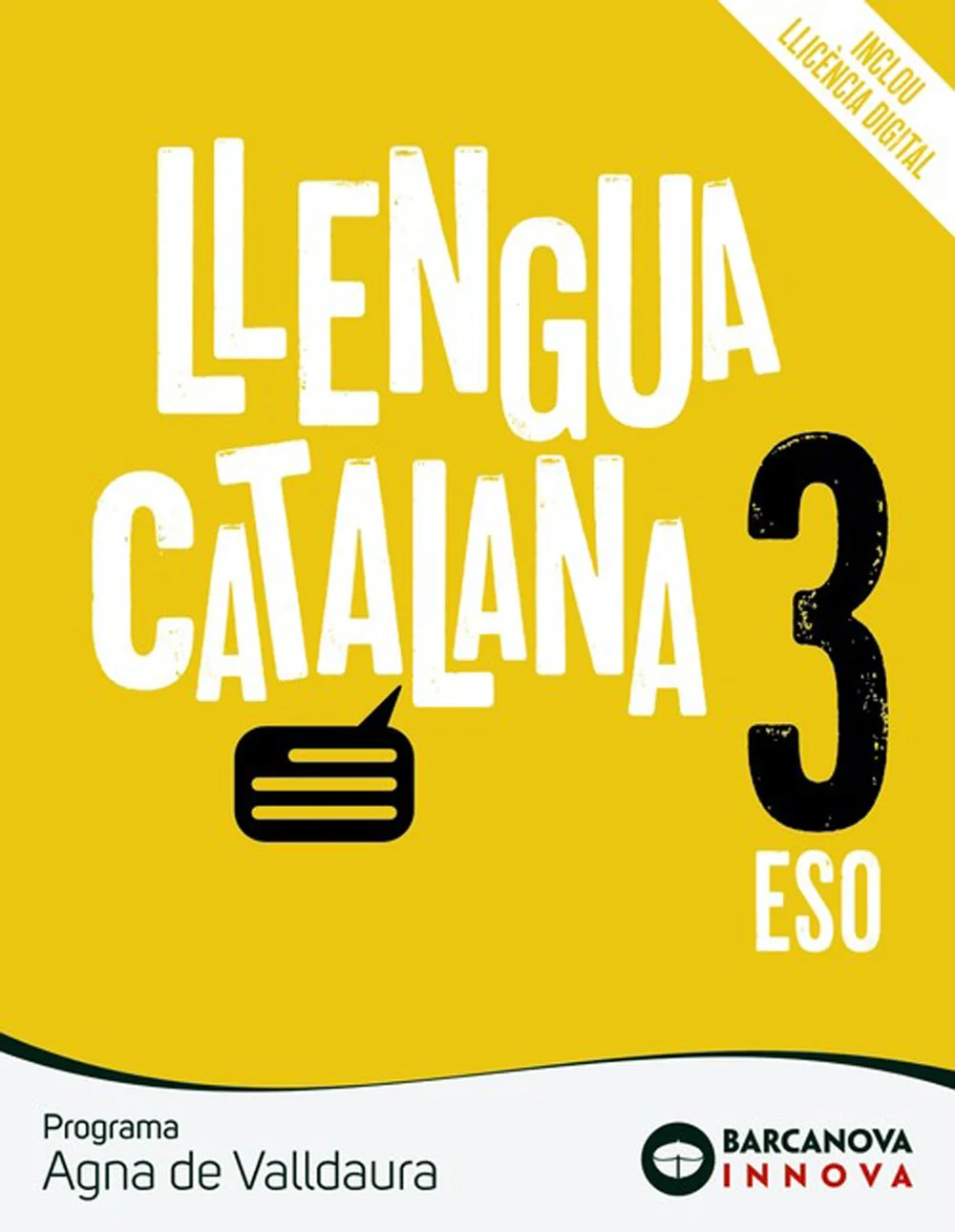 Libro de texto de Agna De Valldaura 3 Eso. Llengua Catalana recomendado para la asignatura de Lengua Catalana y para el curso de 3º ESO con una ed...