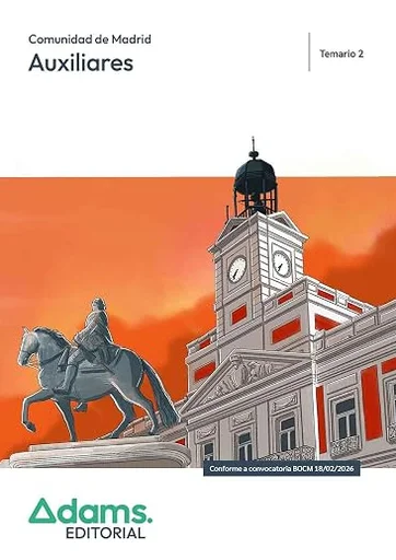 Adams publica la nueva edición, totalmente actualizada, del Temario 2, válido para la preparación del acceso al Cuerpo de Auxiliares, de Administr...
