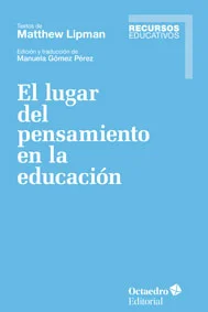 En los textos que presentamos, Matthew Lipman propone el cultivo de la razonabilidad como camino para educar la capacidad de pensar de manera crít...