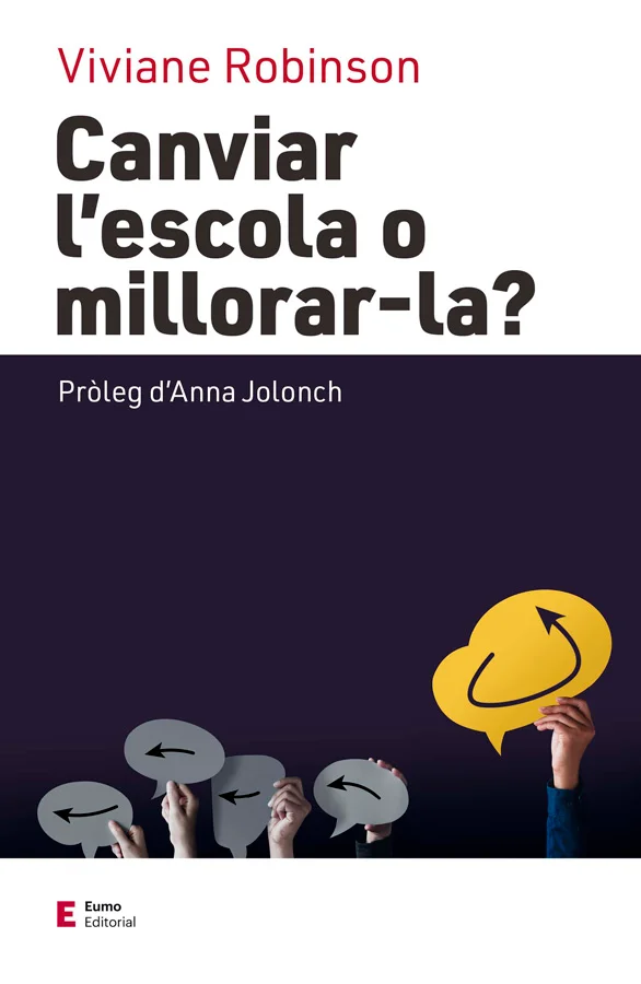 Canviar l'escola o millorar-la? Canviar l'escola o millorar-la?