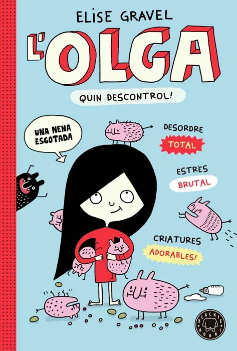L' Olga. Quin descontrol! L' Olga. Quin descontrol!