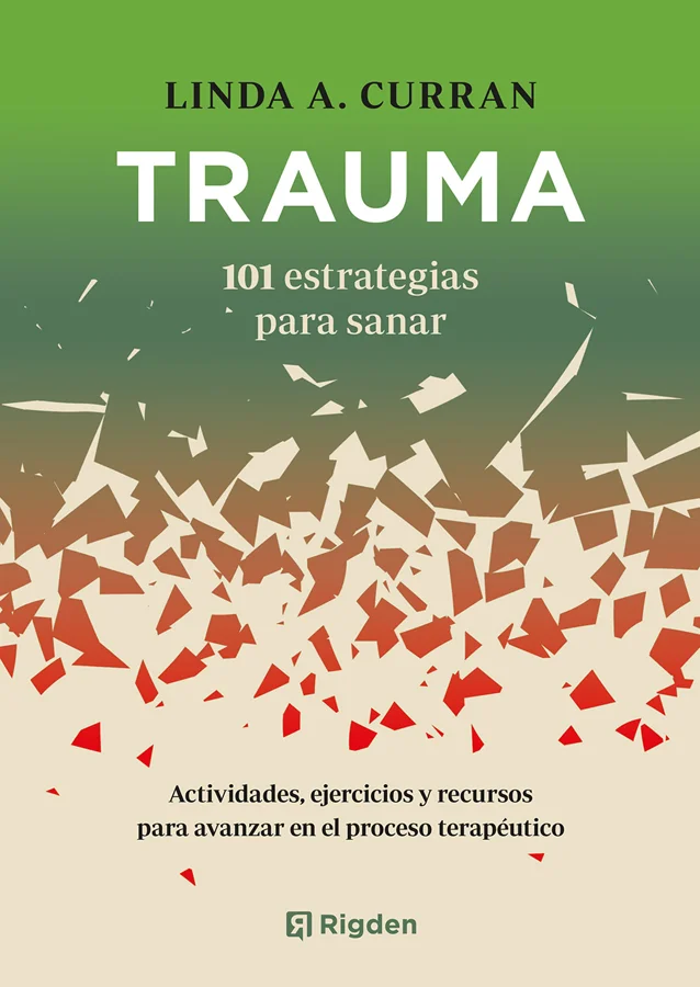 <b> Más de cien herramientas para liberarse de las huellas del trauma, recuperar la seguridad interior y volver a vivir la vida con confianza</b> ...