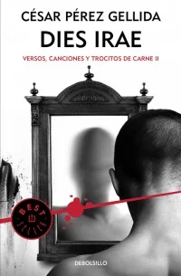 <B>Después de</B><I><B> Memento mori</B></I><B>... ha llegado el día de la ira.</B><BR><B>Segunda entrega de la trepidante trilogía «Versos, canci...