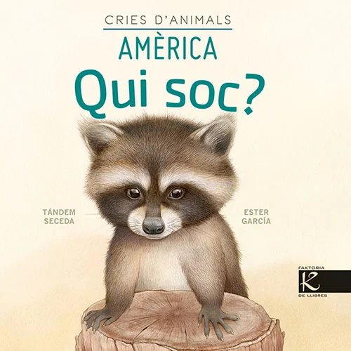 Qui soc? Cries d'animals - Amèrica Qui soc? Cries d'animals - Amèrica