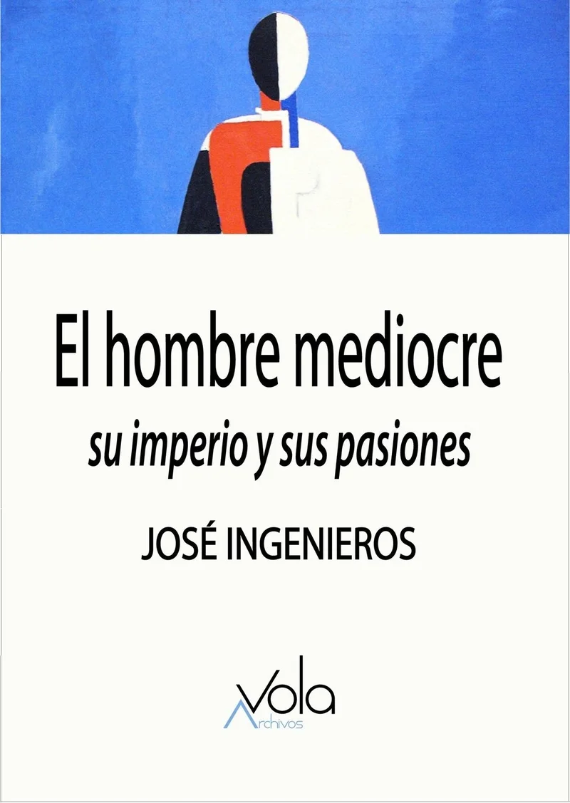 ''Epocas hay en que el equilibrio social se rompe enfavor de la mediocridad. El ambiente se torna refractario a todo afán de perfección, los ideal...