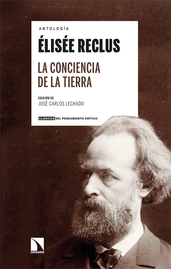 Olvidada durante gran parte del siglo XX, la geografía social de Élisée Reclus está siendo revalorizada en la actualidad. Su original pensamiento ...