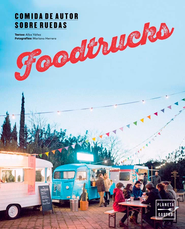 <p>Los <i>foodtrucks</i> y el <i>streetfood</i> han irrumpido con fuerza en nuestro país y han llegado para quedarse. Estas coloridas camionetas c...