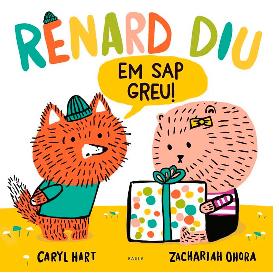 Renard diu Em sap greu!