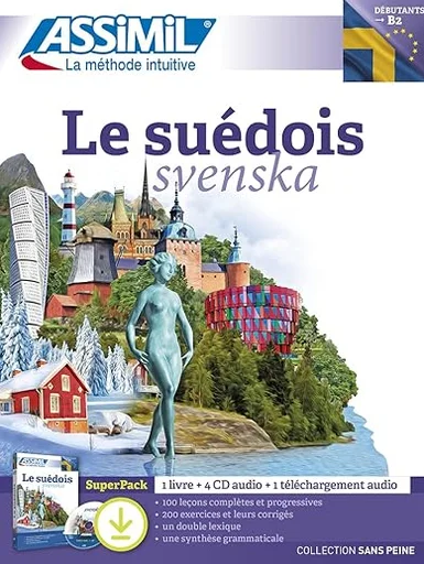Le suédois, Débutants à B2 : super pack : 1 livre + 4 CD audio + 1 téléchargement audio
