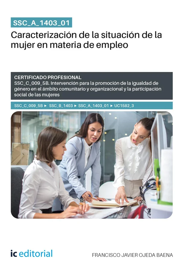 Objetivos Establecer las diferencias entre empleo y trabajo desde una perspectiva de género. Interpretar el marco legal referido a la mujer y el e...