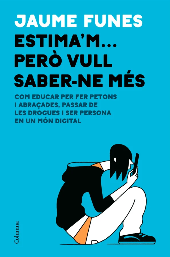 Estima'm... però vull saber-ne més
