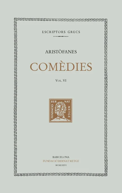 El sisè i darrer volum de les Comèdies d'Aristòfanes conté els drames Les assembleistes i Plutus.