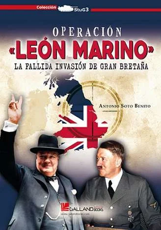 <b>Operación «León Marino». La fallida invasión de Gran Bretaña.</b><br><br>La caída de Francia en junio de 1940 colocó a las Islas Británicas a t...
