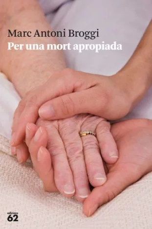 Al llarg de la seva experiència com a metge, el doctor Marc Antoni Broggi i Trias ha tingut relació amb persones que s'apropen a la mort o que tem...