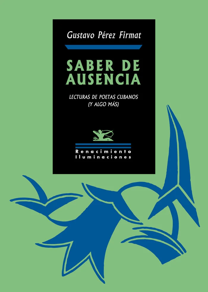 A medio camino entre la reflexión personal y el discurso académico, entre el aquí del exilio y el allá de la patria distante, Saber de ausencia tr...