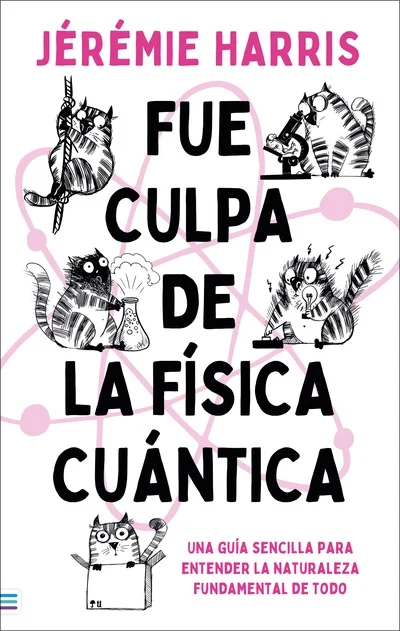 <b>Una obra entretenida y accesible acerca del fascinante mundodescrito por la mecánica cuántica, de la mano de Jérémie Harris, físico,experto en ...