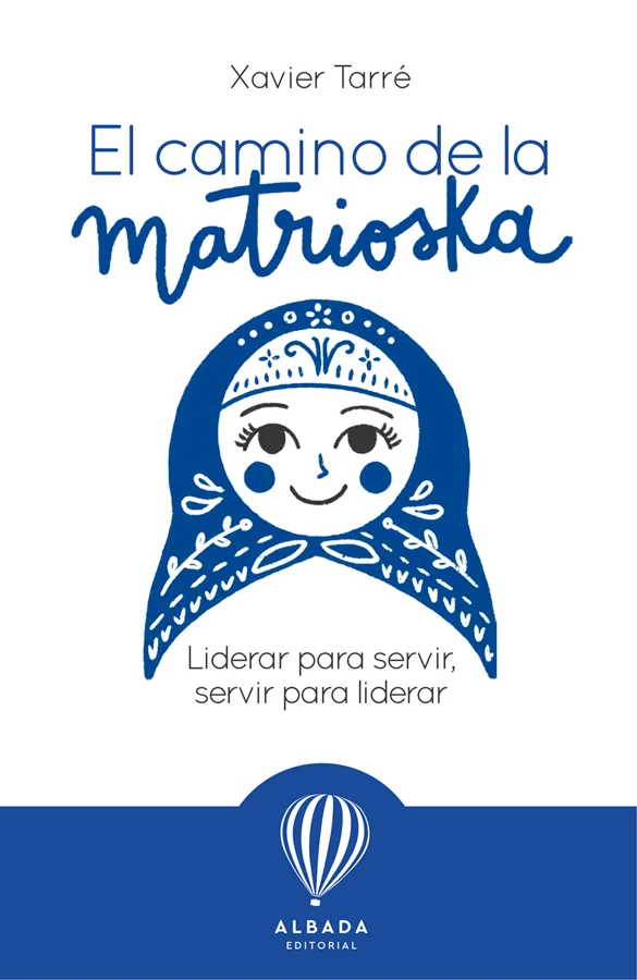 El camino de la matrioska quiere ser una guía para descubrir el líder de servicio que llevas dentro. Pero este libro no es solo una propuesta sobr...