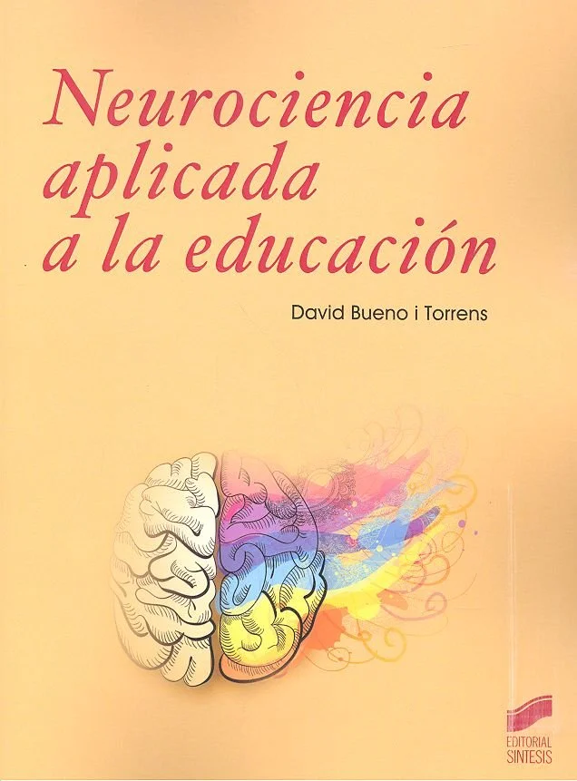 Neurociencia a aplicada a la educación Neurociencia a aplicada a la educación