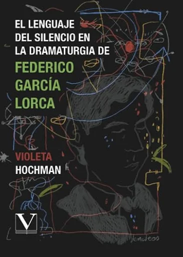El lenguaje del silencio en la dramaturgia de Federico García Lorca es una intensa reflexión cuyo centro es la exploración y comprensión del lengu...