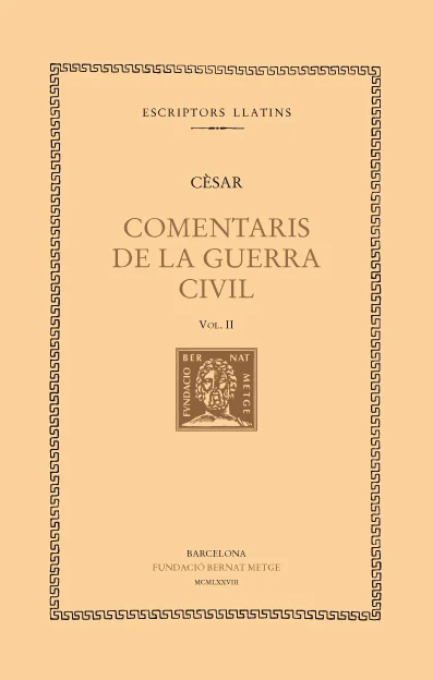 El segon i últim volum dels Comentaris de la Guerra Civil de Cèsar conté el segon i tercer llibre d'aquesta obra.