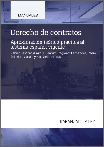 Aproximación teórico-práctica al Derecho de contratos del sistema español vigente, resaltando la interpretación actualizada de la Sala 1ª del Trib...