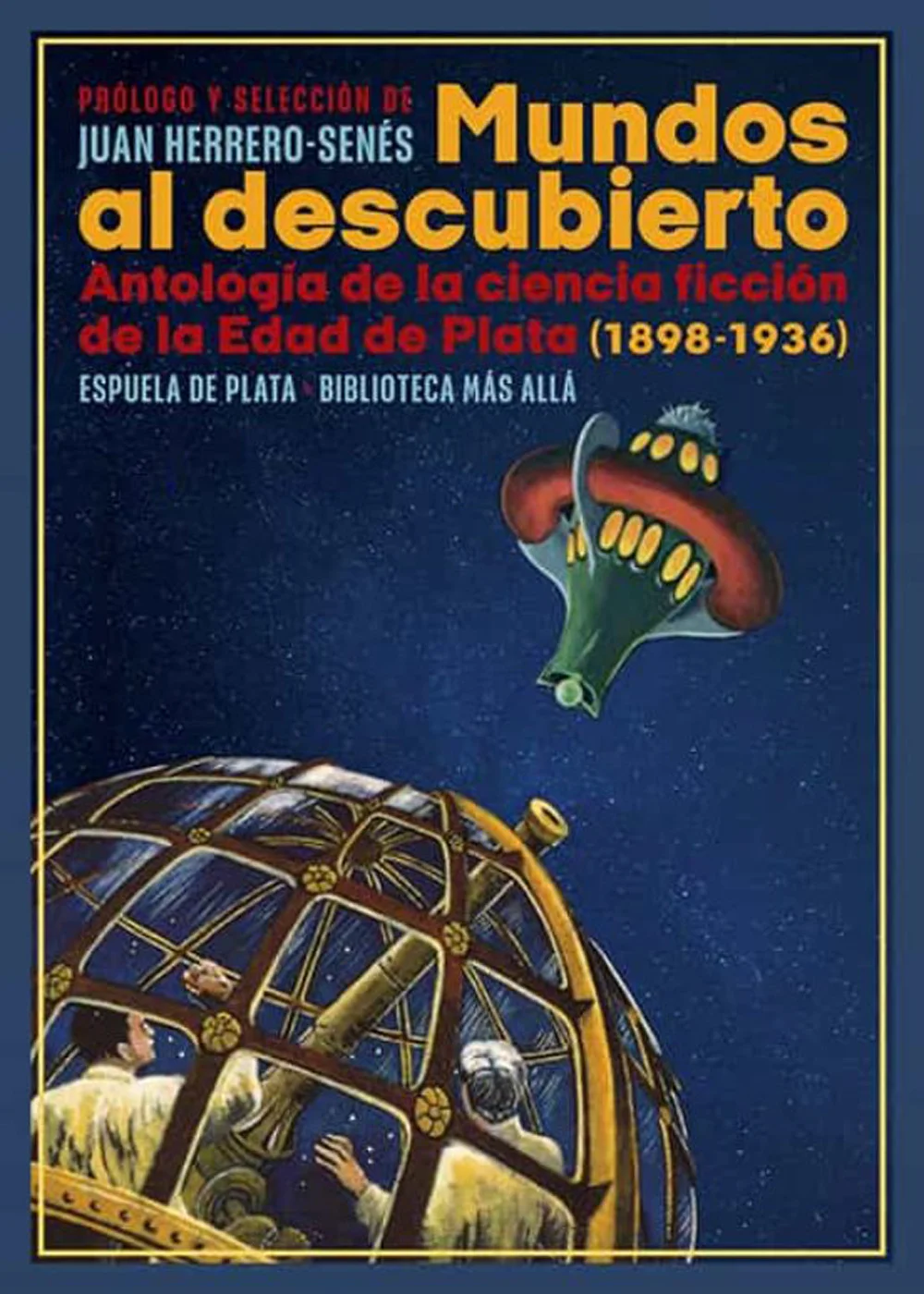 Extraterrestres. El fin del mundo. Estados totalitarios. Científicos locos. Y todo eso en nuestro país hace cien años. Este libro supone&nbsp;una invit...