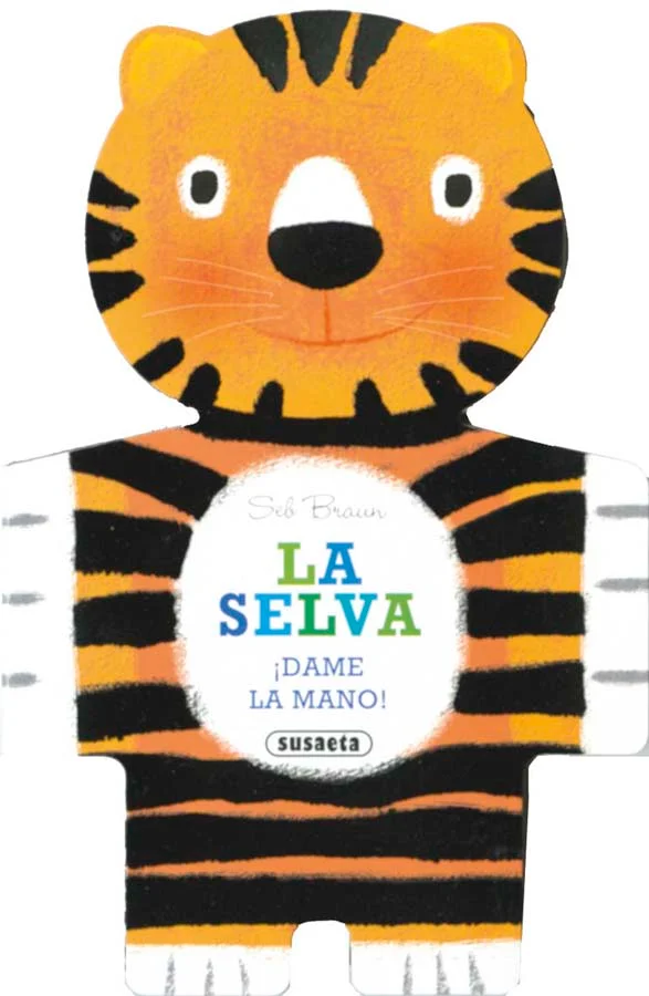 ¿Quieres saber a quién le da la mano el tigre? Descúbrelo en este librode suaves texturas.