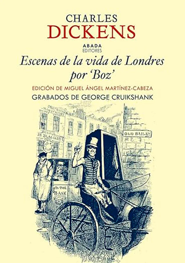 Escenas de la vida en Londres por «Boz» es la primera traducción española de los veinticinco Esbozos que Charles Dickens, bajo el pseudónimo de «B...