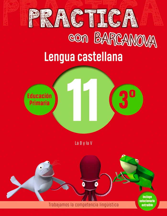 Cuaderno Practica con Barcanova Lengua 11 recomendado para Lengua Castellana para el curso de 3r Primària recomendado para edades de 8 a 9 anys. E...