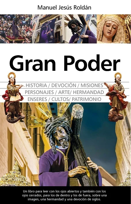 La devoción a Nuestro Padre Jesús del Gran Poder es la devoción de Sevilla, pero trasciende mucho más allá de las fronteras hispalenses. Un Nazare...