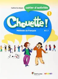 Libro de texto de Chouette 1 Cahier 4º Primaria recomendado para la asignatura de Francés y para el curso de 4º Primaria con una edad 9 a 10 años....