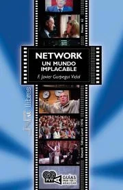 Entre otras cosas, en Network, un mundo implacable (1976) confluyen con fortuna las preocupaciones cívicas de su director Sidney Lumet, el corrosi...
