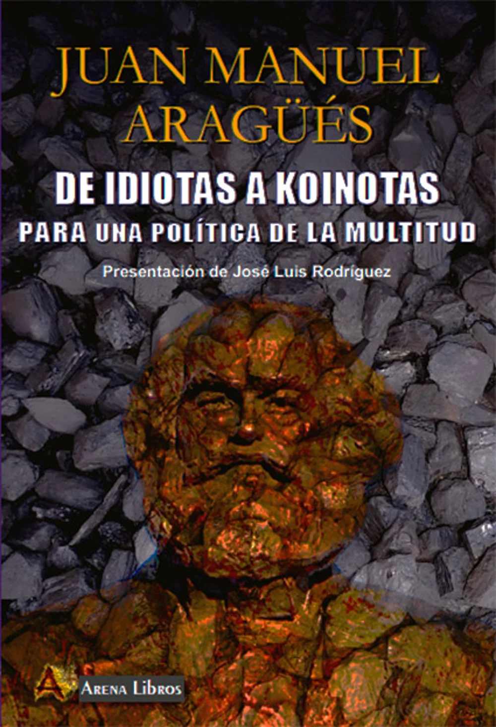Frente a los idiotas, que se regocijan en su diferencia y que imposibilitan el tráfico político entre aquellos que no habitan los estrechísimos má...