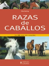Las 100 razas de caballos más conocidas con su origen, descripción, carácter, altura, características...