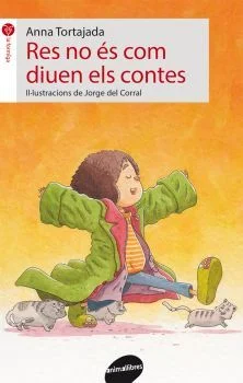 Res no és com diuen els contes, d'Anna Tortajada (9788415975595).<br>La Júlia està a punt de fer deu anys. Li sembla que, així que compti els anys...