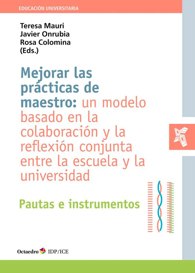 Mejorar las prácticas de maestro: un modelo basado en la colaboración y la reflexión conjunta entre la escuela y la universidad
