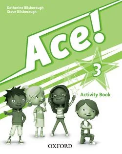 Libro de texto de Ace! 3. Activity Book recomendado para la asignatura de Inglés y para el curso de 3º Primaria con una edad 8 a 9 años. Es un lib...