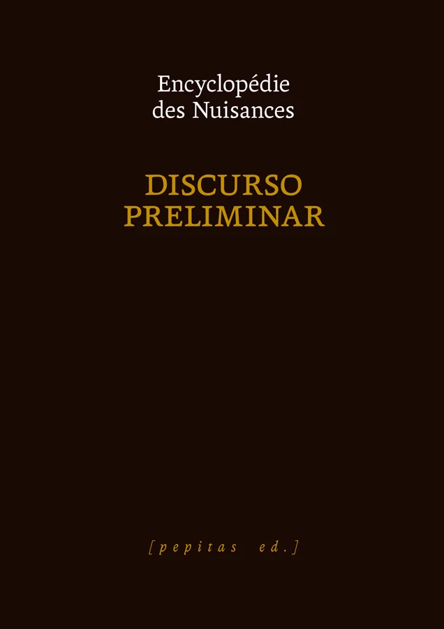 El Discurso preliminar de la Encyclopédie des Nuisances (Enciclopedia de la Nocividad) es el texto de presentación de uno de los proyectos de crít...