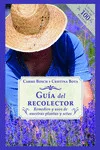 La Guía del recolector es una guía ilustrada con fotografías a todo color de las especies vegetales más interesantes que se pueden recolectar a lo...