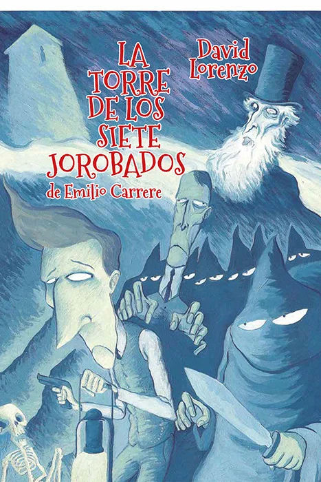 Adaptación al cómic de la novela Emilio Carrere La torre de los siete jorobados, clásico incontestable delfantástico español llevado al cine por E...